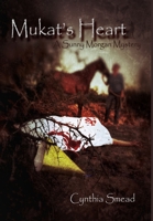 Mukat's Heart: A Sunny Morgan Mystery 069253816X Book Cover