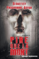 Pire que la Mort B07N3RNJ16 Book Cover
