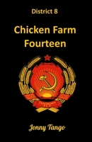District 8: Chicken Farm Fourteen 1658180364 Book Cover