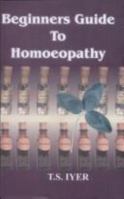 Beginners Guide to Homoeopathy 8170210097 Book Cover