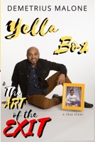 Yella Box and The Art of The Exit 1734634316 Book Cover
