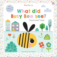 Tiny Town What Did Busy Bee See? 1787003779 Book Cover