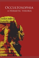 Occultosophia: A Hermetic Theoria 8381048125 Book Cover