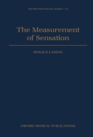 The Measurement of Sensation (Oxford Psychology Series) 0198523424 Book Cover