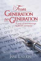 From Generation to Generation: A Story of Intermarriage & Jewish Continuity 1495301524 Book Cover