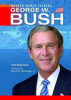George W. Bush (Major World Leaders) 0791092178 Book Cover