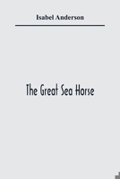 The Great Sea Horse 9354364985 Book Cover