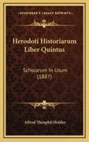 Herodoti Historiarum Liber Quintus: Scholarum In Usum (1887) 1168102111 Book Cover