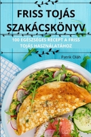 Friss Tojás Szakácskönyv 1836231350 Book Cover