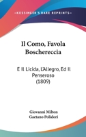 Il Como, Favola Boschereccia: E Il Licida, L'Allegro, Ed Il Penseroso (1809) 1161202994 Book Cover