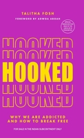 Hooked: Why we are addicted and how to break free 9355434847 Book Cover