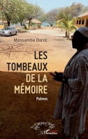 Les tombeaux de la mémoire: Poèmes (Harmattan Sénégal) (French Edition) 2343127859 Book Cover