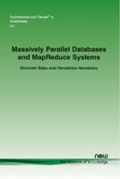 Massively Parallel Databases and Mapreduce Systems 1601987501 Book Cover