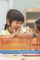 Sprachförderung Leicht Gemacht: Praxisnahe Tipps, Materialien und wissenschaftliche Grundlagen für die Arbeit mit DAZ-Kindern (3-10 Jahre) (Deutsch ... in Kitas und Grundschulen) (German Edition) B0DVBR3BBV Book Cover