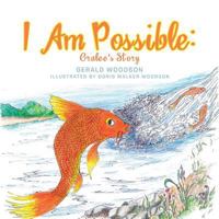 I Am Possible: Oralee's Story 1504338693 Book Cover