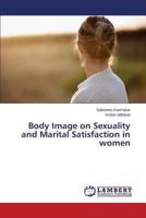 Body Image on Sexuality and Marital Satisfaction in women 3659509833 Book Cover