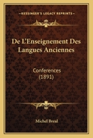 De L'Enseignement Des Langues Anciennes: Conferences (1891) 1160401519 Book Cover