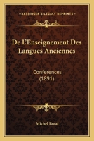 De L'Enseignement Des Langues Anciennes: Conferences (1891) 1167515145 Book Cover