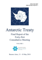 Final Report of the Forty-first Antarctic Treaty Consultative Meeting. Volume I 9874024674 Book Cover