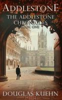 Addlestone: October 1st 1934 - July 20th 1935 (The Addlestone Chronicles) 1956122397 Book Cover