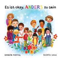 Es ist okay, ANDERS zu sein: Ein Kinderbuch über Vielfalt und gegenseitige Wertschätzung 1989733719 Book Cover