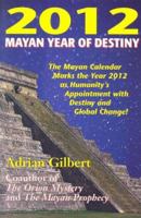 2012: Mayan Year of Destiny 0876045026 Book Cover