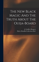 New Black Magic and The Truth About the Ouija Board 1016057385 Book Cover