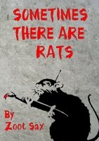 Sometimes There Are Rats 1300695706 Book Cover
