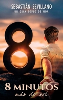 Ocho minutos más de sol (Spanish Edition) B0CMR5LYQB Book Cover