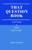 That Question Book: Father & Son Edition B0CP7T8GKD Book Cover