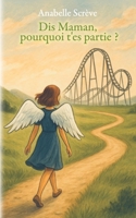 Dis Maman, pourquoi t'es partie? (French Edition) 2960407903 Book Cover