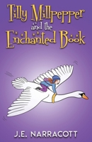 Tilly Millpepper and the Enchanted Book 1999621387 Book Cover