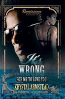 It's Wrong for Me to Love You: Renaissance Collection 1945855371 Book Cover