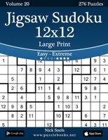 Jigsaw Sudoku 12x12 Large Print - Easy to Extreme - Volume 20 - 276 Puzzles 1502903407 Book Cover