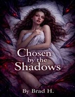 Chosen by the Shadows B0GSF7FHVV Book Cover