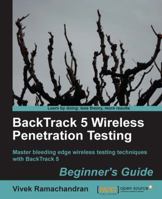 Backtrack 5 Wireless Penetration Testing Beginner's Guide 1849515581 Book Cover