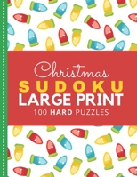 Christmas Sudoku Large Print: Colorful Lights Theme / 100 Hard Puzzles With Solutions / 9x9 Grid / 1 Grid Per Page / Christmas Gift for Kids Teens and Adults Who Love Challenging Sudoku Books or Math  B08LNBH81D Book Cover