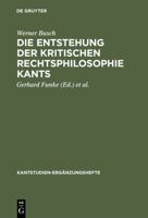 Die Entstehung Der Kritischen Rechtsphilosophie Kants: 1762-1780 3110078740 Book Cover