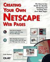 Creating Your Own Netscape Web Pages 0789707349 Book Cover