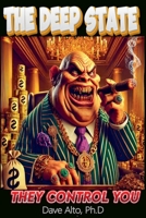The Deep State: They Control You B0DWTT577K Book Cover