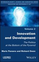 Innovation and Development: The Politics at the Bottom of the Pyramid 1786302330 Book Cover