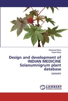 Design and development of INDIAN MEDICINE Solanumnigrum plant database 6202511052 Book Cover