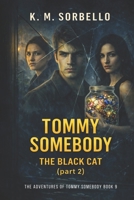 Tommy Somebody: The Black Cat B0FTCMXL3G Book Cover