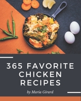 365 Favorite Chicken Recipes: Let's Get Started with The Best Chicken Cookbook! B08PXK142M Book Cover