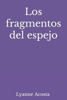 Los fragmentos del espejo B0CCCKW3NX Book Cover