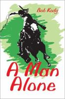 A Man Alone 0595258417 Book Cover