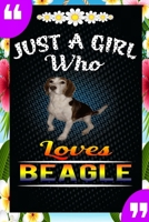 Just A Girl Who Loves beagle: A Great Gift Lined Journal Notebook For beagle Lovers.Best Idea For Thanksgiving/Christmas/Birthday Gifts 1676736514 Book Cover