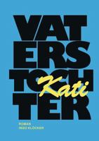 Vaters Tochter: Kati 3740752645 Book Cover