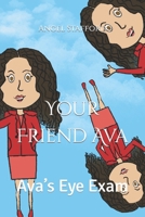 Your Friend Ava: Ava’s Eye Exam B09FS74NLZ Book Cover