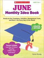 June Monthly Idea Book: Ready-to-Use Templates, Activities, Management Tools, and More - for Every Day of the Month 0545379423 Book Cover